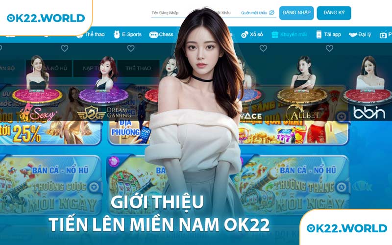 Giới Thiệu Tiến Lên Miền Nam OK22