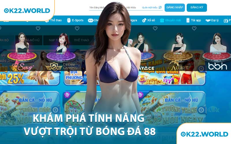 Khám Phá Tính Năng Vượt Trội Từ Bóng Đá 88