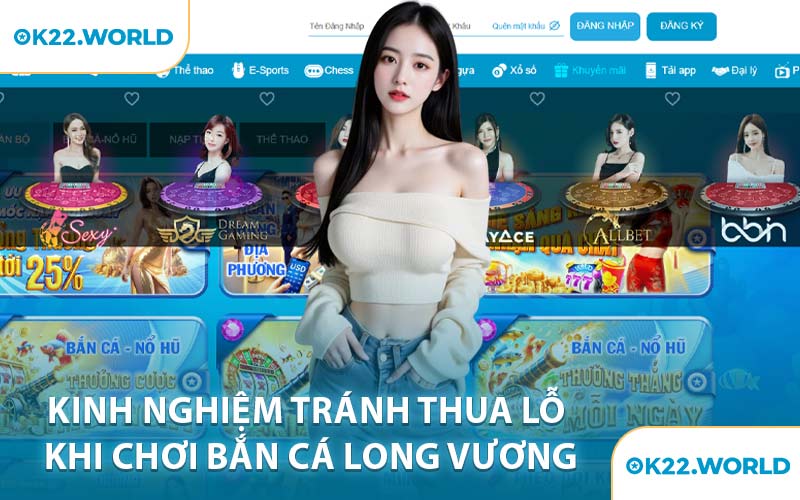 Kinh Nghiệm Tránh Thua Lỗ Khi Chơi Bắn Cá Long Vương