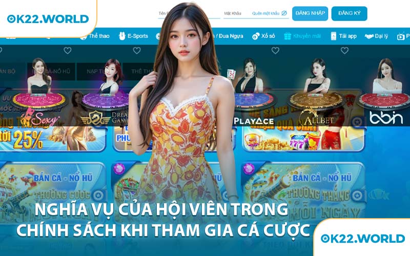 Nghĩa Vụ Của Hội Viên Trong Chính Sách Khi Tham Gia Cá Cược