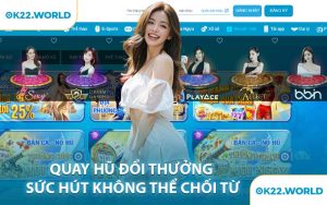 Quay Hũ Đổi Thưởng Sức Hút Không Thể Chối Từ