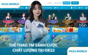 Thể thao 7m sảnh cược chất lượng tại OK22
